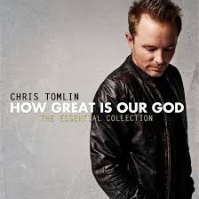 How Great is our God - Chris Tomlin